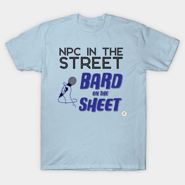 NPC / Bard T-Shirt T-Shirt by powterpress